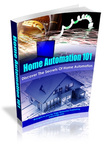 Home Automation 101- Discover The Secrets Of Automation