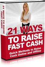 21 Ways TO Raise Fast Cash