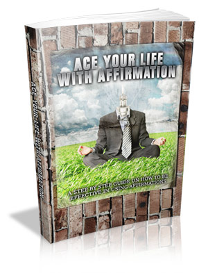 Ace Your Life With Affirmation