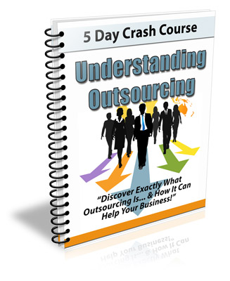 Understanding Outsourcing 5 Day Crash Course With Private Label Rights