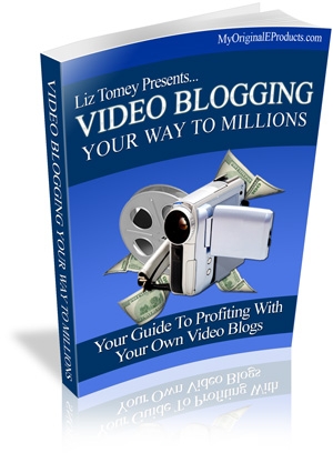Video Blogging Your Way to Millions